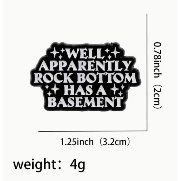 Rock Bottom Has a Basement Quote Enamel Pins 446-1 - Picture 3 of 5